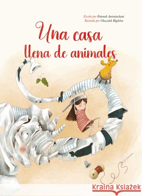 Una casa llena de animales Fatemeh Alise Amiratashani 9798890631657 Clavis Publishing