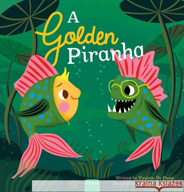 A Golden Piranha Virginie De Pauw 9798890632050