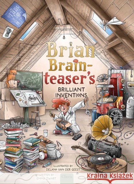 Brian Brainteaser's Brilliant Inventions Emma Zwart 9798890632067