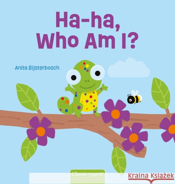 Ha-ha, Who Am I? Anita Bijsterbosch 9798890632081 Clavis Publishing