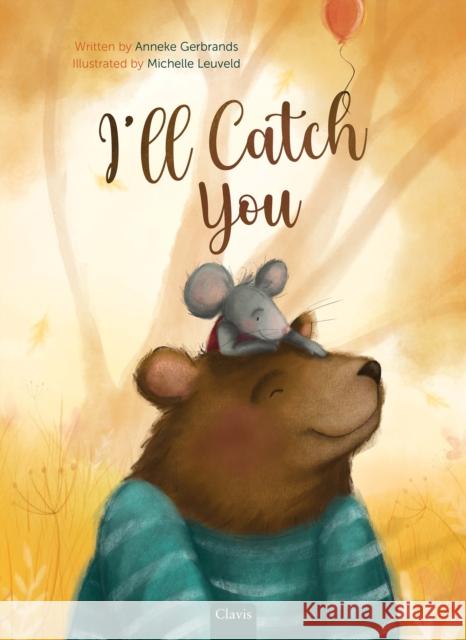 I'll Catch You Anneke Gerbrands 9798890632111 Clavis Publishing