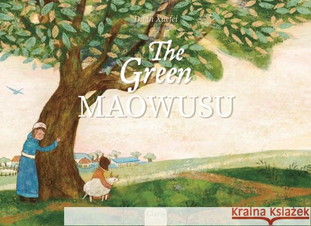 The Green Maowusu Xuefei Duan 9798890632241 Clavis Publishing