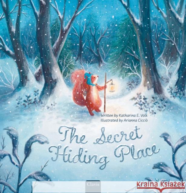 The Secret Hiding Place Katherina E. Volk 9798890632272 Clavis Publishing