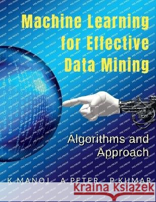 Machine Learning for Effective Data Mining K Manoj   9798890661029 Notion Press