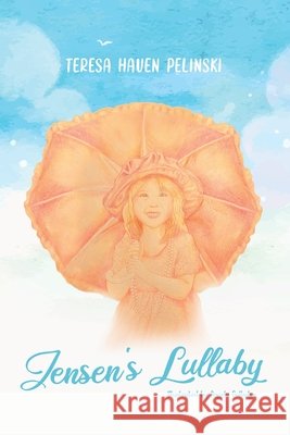 Jensen's Lullaby Teresa Haven Pelinski 9798890912442