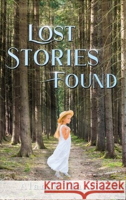 Lost Stories Found Alan R Martin 9798890913272
