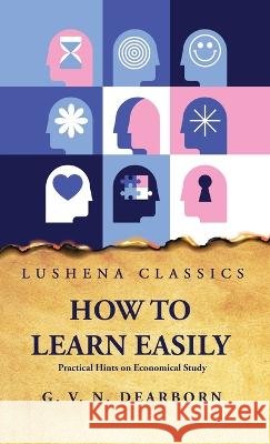 How to Learn Easily George Van Ness Dearborn   9798890960627