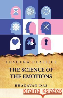 The Science of the Emotions Bhagavan Das   9798890961884
