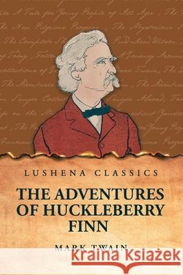 The Adventures of Huckleberry Finn Mark Twain 9798890967862