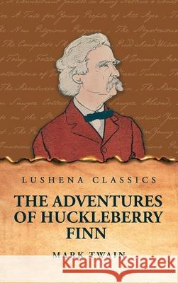 The Adventures of Huckleberry Finn Mark Twain 9798890967992