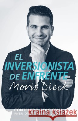 El inversionista de enfrente / The Investor Next Door Dieck, Moris 9798890986658