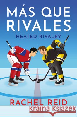 Más Que Rivales / Heated Rivalry Reid, Rachel 9798890987815