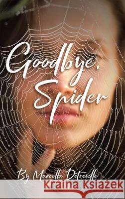 Goodbye, Spider Marcella Detreville 9798891123304