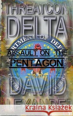 Threatcon Delta David Alexander   9798891214507 Triumvirate Digital Thrillers