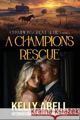 A Champion's Rescue Kelly Abell 9798891262072
