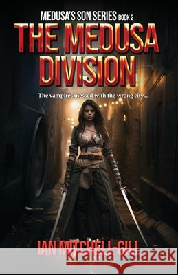 The Medusa Division Ian Mitchell-Gill 9798891262508