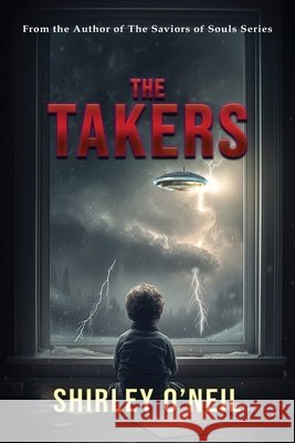 The Takers O'Neil, Shirley 9798891265189 World Castle Publishing, LLC