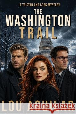 The Washington Trail Aguilar, Lou 9798891266025