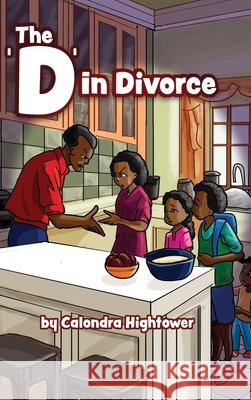 The 'D' in Divorce Hightower, Calondra 9798891275171