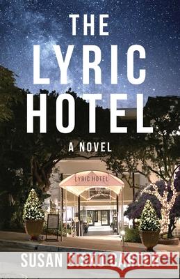 The Lyric Hotel Susan Sisko Carter 9798891322080
