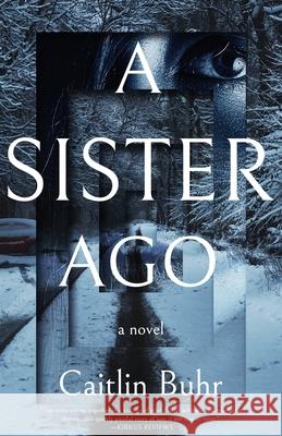 A Sister Ago Caitlin Buhr 9798891322325