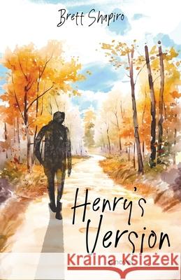 Henry's Version Brett Shapiro 9798891323483
