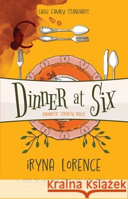 Dinner at Six Lorence, Iryna 9798891327313