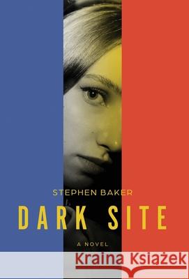 Dark Site Stephen Baker 9798891329188 Atmosphere Press