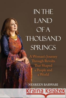 In the Land of a Thousand Springs Nesreen Barwari 9798891329683 Atmosphere Press