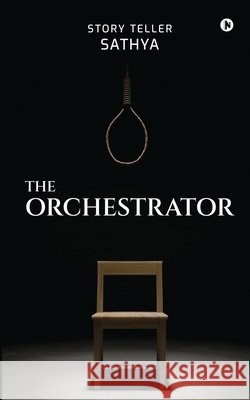 The Orchestrator Sathya 9798891333574