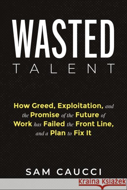 Wasted Talent Sam Caucci 9798891380172 Amplify Publishing