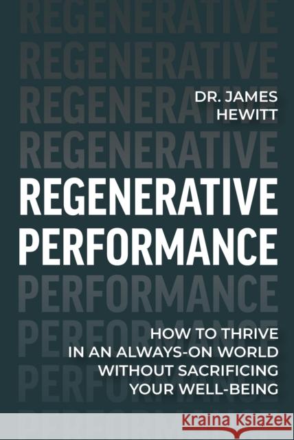Regenerative Performance Dr James Hewitt 9798891384866 Amplify Publishing