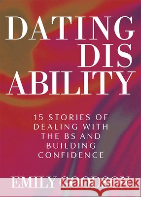Dating Disability Emily Goodson 9798891386402
