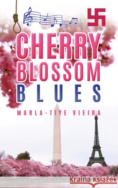 Cherry Blossom Blues Marla-Tiye Vieira 9798891550087 Austin Macauley Publishers LLC