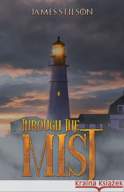 Through the Mist James Stilson 9798891551176