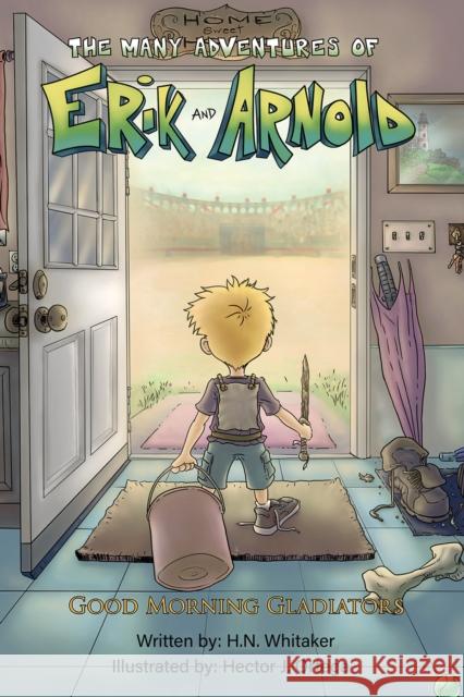 The Many Adventures of Erik and Arnold H.N. Whitaker 9798891551961