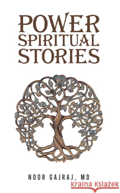 Power Spiritual Stories MD, Noor Gajraj 9798891553682