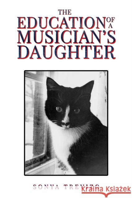 The Education of a Musician’s Daughter Sonya Trevizo 9798891556249