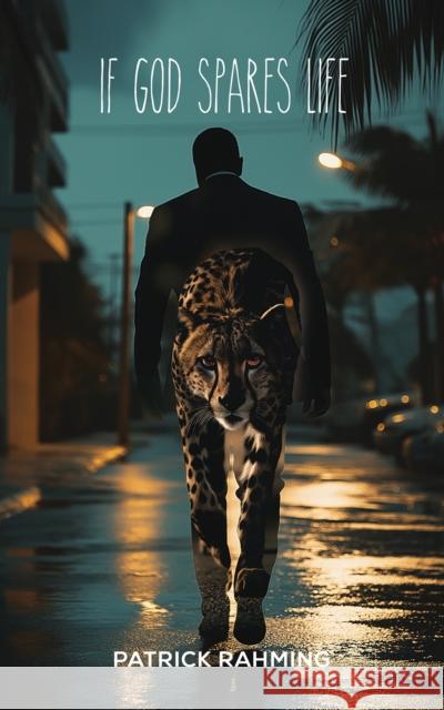 If God Spares Life Patrick Rahming 9798891558472