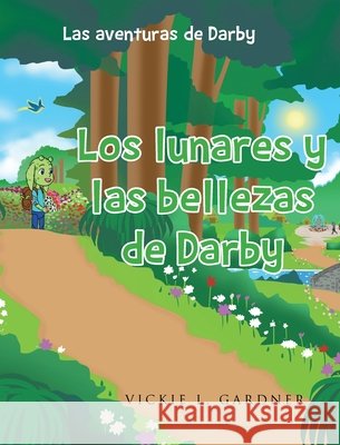 Los lunares y las bellezas de Darby Vickie L Gardner 9798891576162