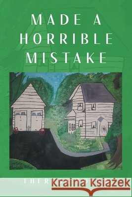 Made a Horrible Mistake Theresa Foley 9798891579828