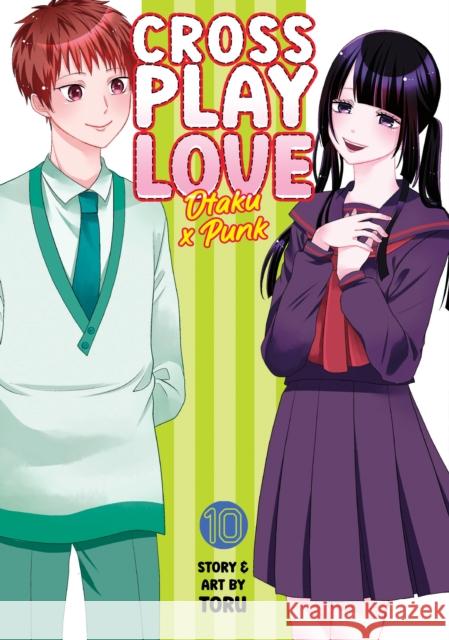 Crossplay Love: Otaku x Punk Vol. 10 Toru 9798891600409 Seven Seas Entertainment, LLC