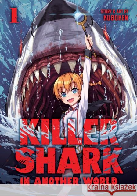 Killer Shark in Another World Vol. 1 Kuboken 9798891601710 Seven Seas Entertainment, LLC
