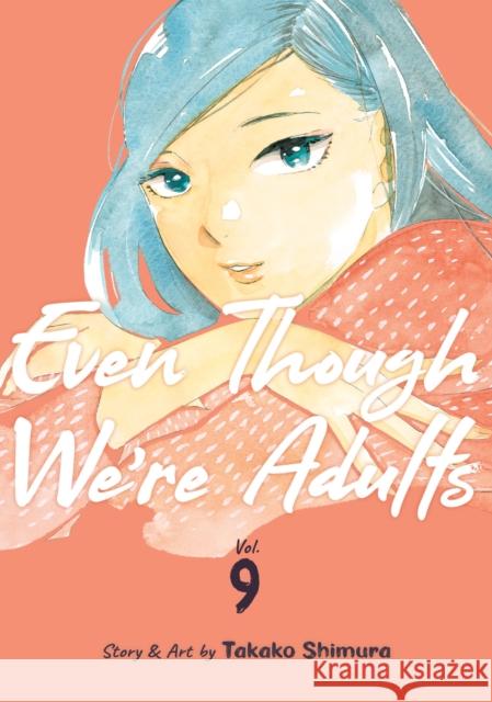 Even Though We're Adults Vol. 9 Takako Shimura 9798891601789 Seven Seas