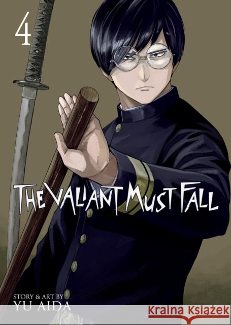 The Valiant Must Fall Vol. 4 Yu Aida 9798891602014