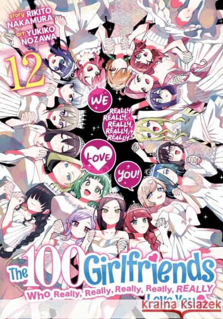 The 100 Girlfriends Who Really, Really, Really, Really, Really Love You Vol. 12 Rikito Nakamura 9798891602083 Seven Seas Entertainment, LLC