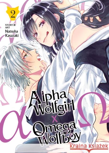 Alpha Wolfgirl x Omega Wolfboy Vol. 2 Natsuha Kasazaki 9798891602137 Seven Seas Entertainment, LLC