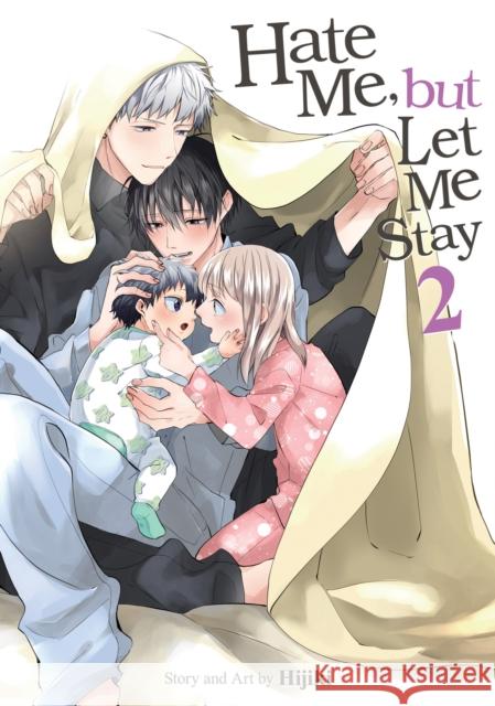 Hate Me, but Let Me Stay Vol. 2 Hijiki 9798891602311 Seven Seas Entertainment, LLC