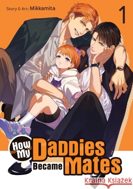 How My Daddies Became Mates Vol. 1 Mikkamita 9798891602335 Seven Seas