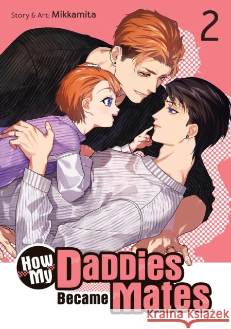 How My Daddies Became Mates Vol. 2 Mikkamita 9798891602342 Seven Seas Entertainment, LLC